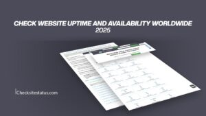 Check website uptime and availability worldwide 2025