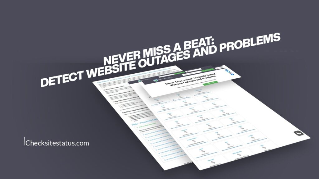 Never Miss a Beat: Detect Website Outages and Problems