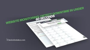 Website Monitoring: Detect Downtime in Under 60 Seconds