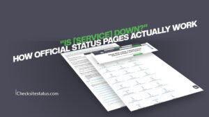 "Is [service] down?" How official status pages actually work